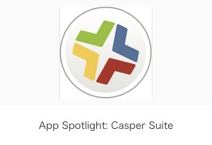 App Spotlight: Casper Suite