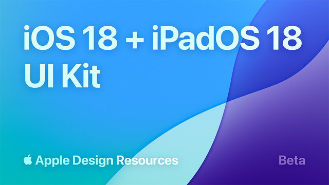 iOS 18 and iPadOS 18 UI Kit