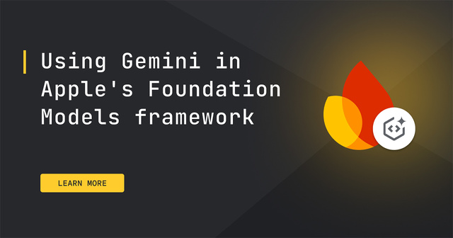 Using Gemini in Apple's Foundation Models framework