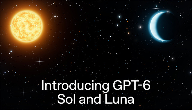 GPT-6 Sol：GPT-6 Luna