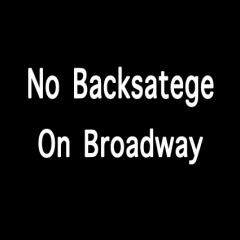 No Backstage On Broadway